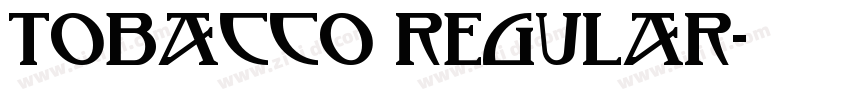 Tobacco Regular字体转换